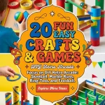 20 Fun Easy Crafts & Games