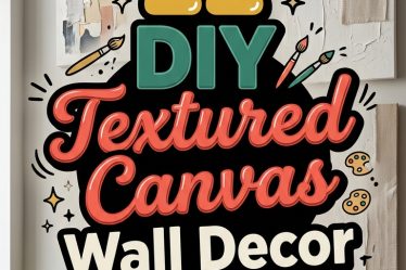 22 DIY Textured Canvas Wall Decor
